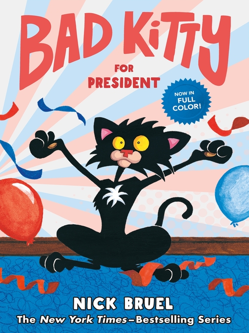 Title details for Bad Kitty for President by Nick Bruel - Available